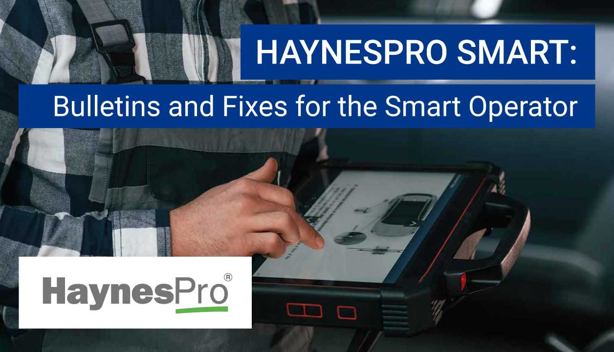 HaynesPro Smart: bulletins and Fixes for the Smart Operator